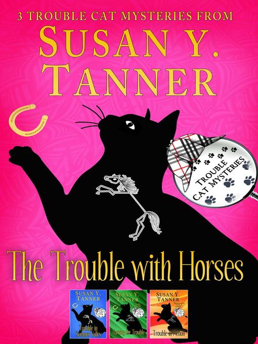 Title details for The Trouble with Horses by Susan Y. Tanner - Available